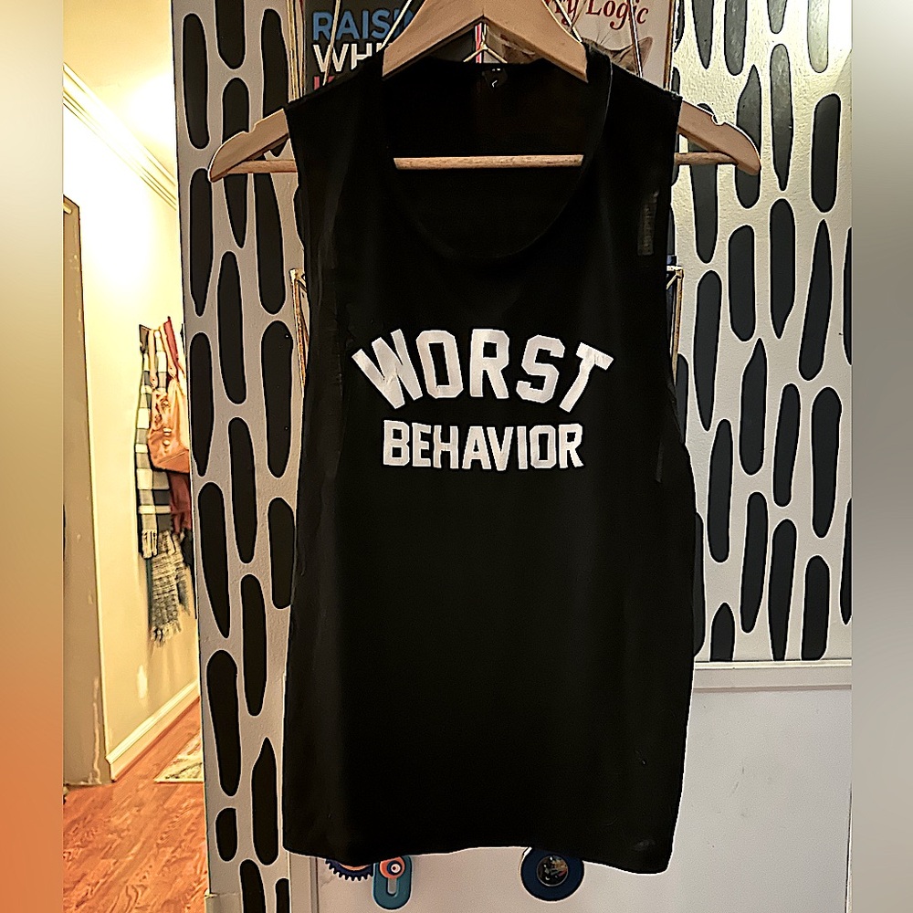 Worst Behavior Muscle Tank - By Private Party
